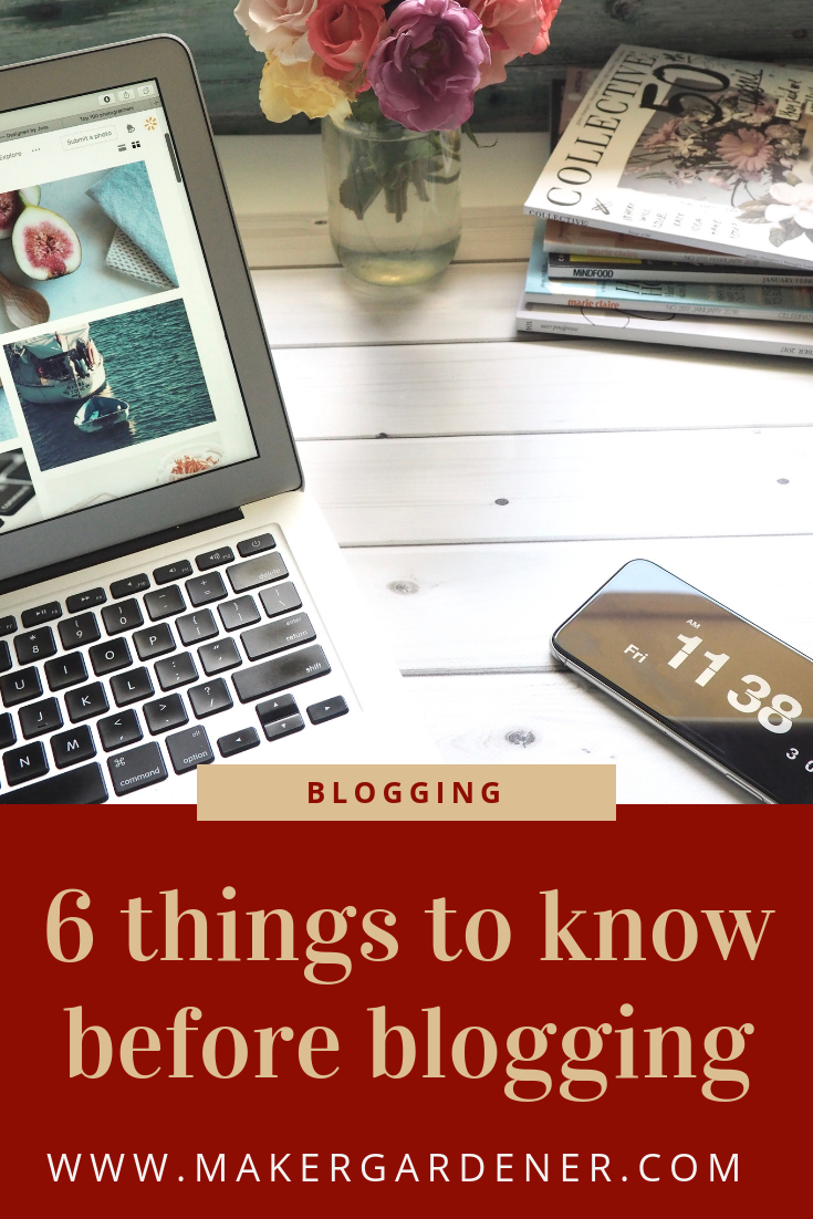 6 Things I Wish I Knew Before Blogging - Makergardener